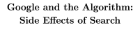 Google & the Algorithm: Side Effects of Search